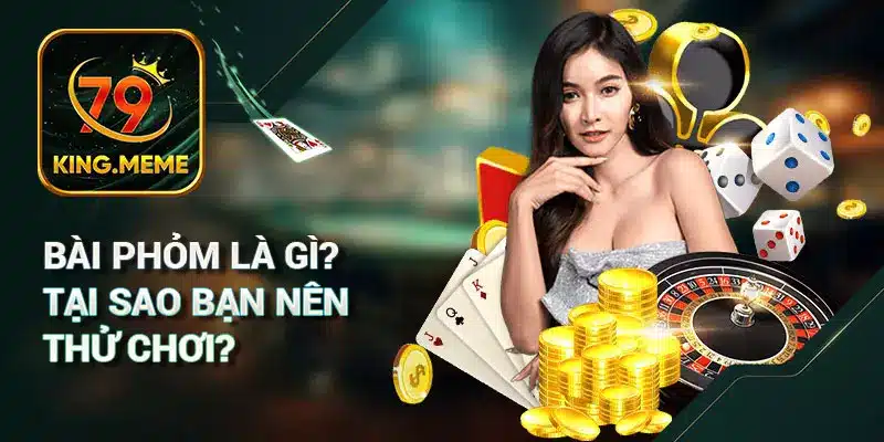 Cách chơi bài Phỏm chi tiết tại 79king