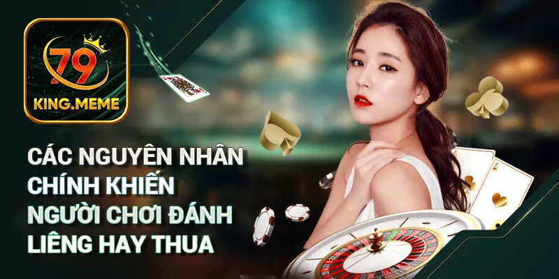 Tại Sao Đánh Liêng Hay Thua? Nguyên Nhân Và Giải Pháp