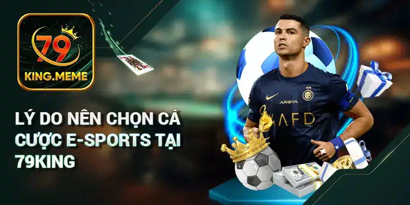 ESports 79KING – Địa Chỉ Cá Cược Thể Thao Điện Tử Hàng Đầu
