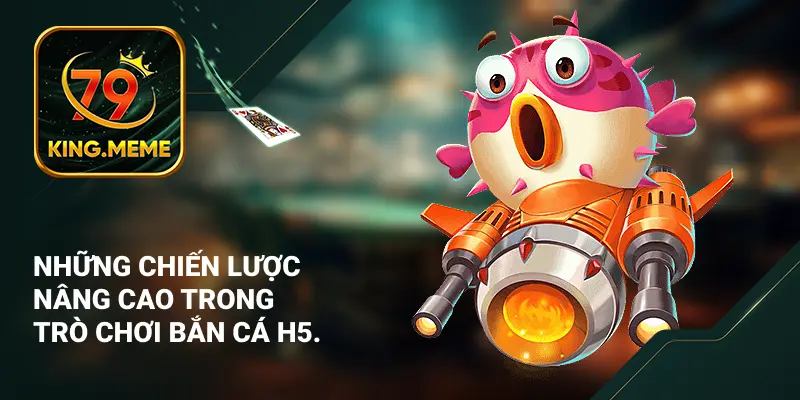 Bắn Cá H5 | Khám Phá Thế Giới Giải Trí Nghệ Thuật Mới!