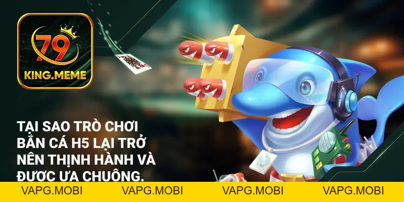 Bắn Cá H5 | Khám Phá Thế Giới Giải Trí Nghệ Thuật Mới!