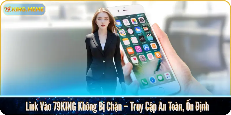 Hướng Dẫn Đăng Ký, Nạp Tiền & Rút Tiền 79king Nhanh Chóng 2026