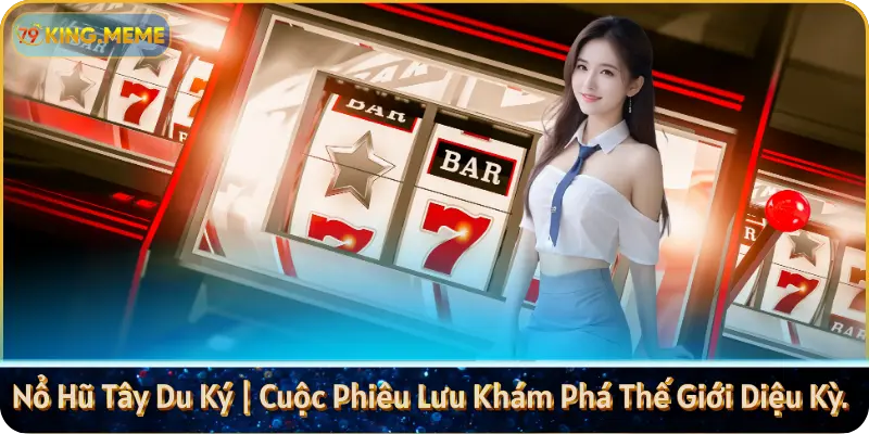 Nổ Hũ 79king – Sảnh Quay Hũ Đổi Thưởng Jackpot Tiền Tỷ Cực Hot