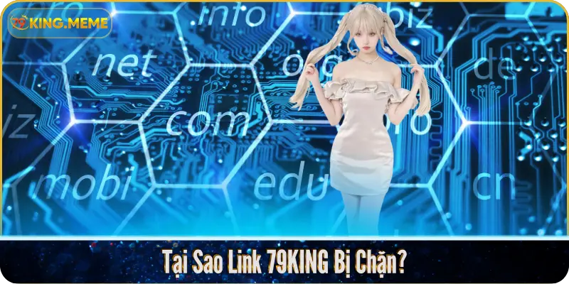 Link Vào 79KING Không Bị Chặn – Truy Cập An Toàn, Ổn Định